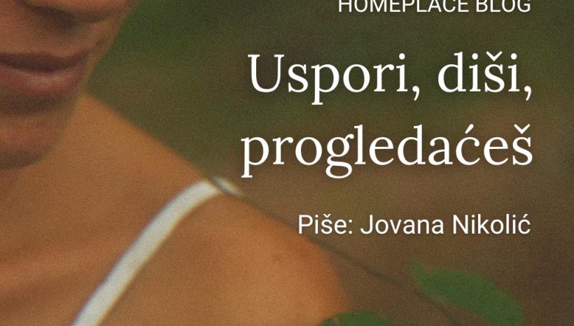 Uspori, diši, progledaćeš