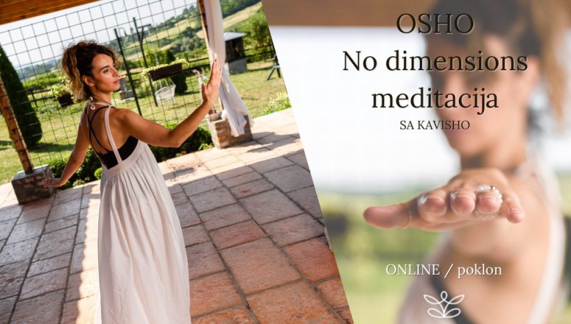 DARIVANJE: OSHO No Dimensions meditacija