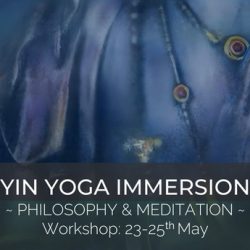 Yin Yoga Immersion – Philosophy & Meditation